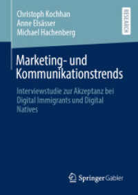 Marketing- und Kommunikationstrends : Interviewstudie zur Akzeptanz bei Digital Immigrants und Digital Natives （1. Aufl. 2020）