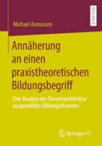 Annäherung an einen praxistheoretischen Bildungsbegriff : Eine Analyse der Theoriearchitektur ausgewählter Bildungstheorien