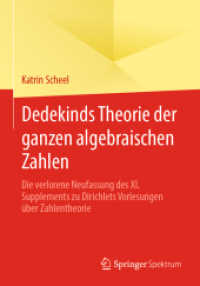 Dedekinds Theorie der ganzen algebraischen Zahlen : Die verlorene Neufassung des XI. Supplements zu Dirichlets Vorlesungen über Zahlentheorie