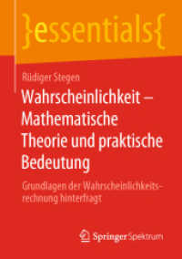 Wahrscheinlichkeit - Mathematische Theorie und praktische Bedeutung : Grundlagen der Wahrscheinlichkeitsrechnung hinterfragt (essentials)