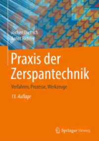 Praxis der Zerspantechnik : Verfahren,  Prozesse, Werkzeuge （13. Aufl. 2020. xvii, 528 S. XVII, 528 S. 477 Abb. 240 mm）