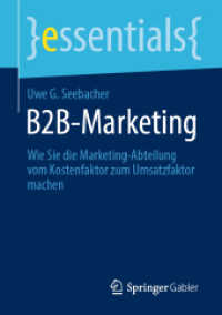 B2B-Marketing : Wie Sie die Marketing-Abteilung vom Kostenfaktor zum Umsatzfaktor machen (essentials)
