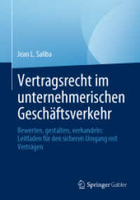 Vertragsrecht im unternehmerischen Geschäftsverkehr : Bewerten, gestalten, verhandeln: Leitfaden für den sicheren Umgang mit Verträgen （1. Aufl. 2020）