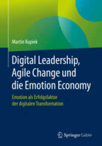 Digital Leadership, Agile Change und die Emotion Economy : Emotion als Erfolgsfaktor der digitalen Transformation