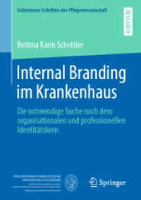 Internal Branding Im Krankenhaus: Die Notwendige Suche Nach Dem Organisationalen Und Professionellen Identitätskern (Vallendarer Schriften Der Pflegewissenschaft") 〈6〉