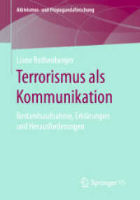 Terrorismus als Kommunikation : Bestandsaufnahme, Erklärungen und Herausforderungen (Aktivismus- und Propagandaforschung)