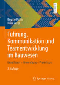 Führung, Kommunikation und Teamentwicklung im Bauwesen : Grundlagen - Anwendung - Praxistipps （3RD）