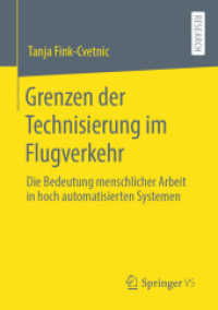 Grenzen der Technisierung im Flugverkehr : Die Bedeutung menschlicher Arbeit in hoch automatisierten Systemen