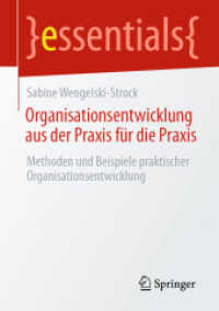 Organisationsentwicklung aus der Praxis für die Praxis : Methoden und Beispiele praktischer Organisationsentwicklung (essentials)