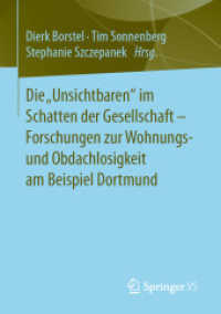 Die „Unsichtbaren' im Schatten der Gesellschaft - Forschungen zur Wohnungs- und Obdachlosigkeit am Beispiel Dortmund