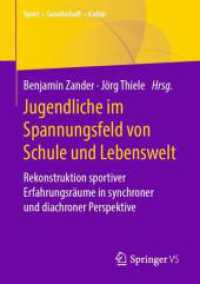 Jugendliche im Spannungsfeld von Schule und Lebenswelt : Rekonstruktion sportiver Erfahrungsräume in synchroner und diachroner Perspektive (Sport - Gesellschaft - Kultur) （1. Aufl. 2020）