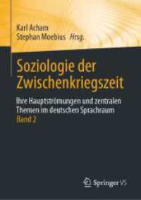 Soziologie der Zwischenkriegszeit. Ihre Hauptströmungen und zentralen Themen im deutschen Sprachraum : Band 2 （1. Aufl. 2022. 2023. xvi, 605 S. XVI, 605 S. 4 Abb. 210 mm）