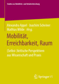 Mobilität, Erreichbarkeit, Raum : (Selbst-)kritische Perspektiven aus Wissenschaft und Praxis (Studien zur Mobilitäts- und Verkehrsforschung)