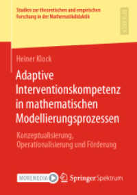 Adaptive Interventionskompetenz in mathematischen Modellierungsprozessen : Konzeptualisierung, Operationalisierung und Förderung (Studien zur theoretischen und empirischen Forschung in der Mathematikdidaktik)