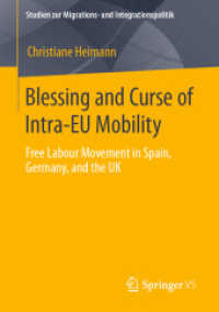 Blessing and Curse of Intra-EU Mobility : Free Labour Movement in Spain, Germany, and the UK (Studien zur Migrations- und Integrationspolitik)