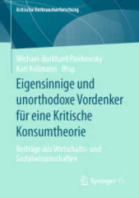 Eigensinnige und unorthodoxe Vordenker für eine Kritische Konsumtheorie : Beiträge aus Wirtschafts- und Sozialwissenschaften (Kritische Verbraucherforschung)