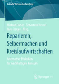 Reparieren, Selbermachen und Kreislaufwirtschaften : Alternative Praktiken für nachhaltigen Konsum (Kritische Verbraucherforschung)