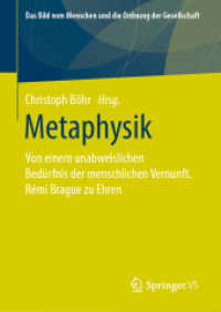 Metaphysik : Von einem unabweislichen Bedürfnis der menschlichen Vernunft. Rémi Brague zu Ehren (Das Bild vom Menschen und die Ordnung der Gesellschaft)