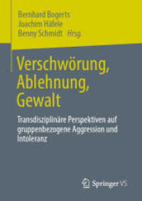 Verschwörung, Ablehnung, Gewalt : Transdisziplinäre Perspektiven auf gruppenbezogene Aggression und Intoleranz