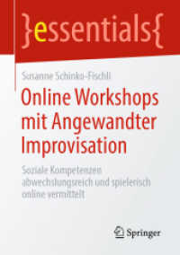 Online Workshops mit Angewandter Improvisation : Soziale Kompetenzen abwechslungsreich und spielerisch online vermittelt (essentials)
