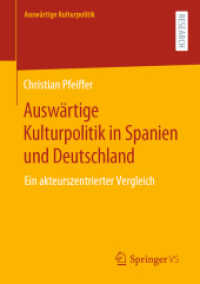 Auswärtige Kulturpolitik in Spanien und Deutschland : Ein akteurszentrierter Vergleich (Auswärtige Kulturpolitik)