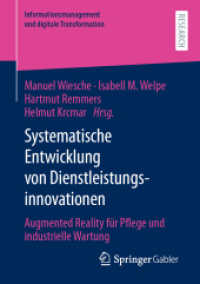 Systematische Entwicklung von Dienstleistungsinnovationen : Augmented Reality für Pflege und industrielle Wartung (Informationsmanagement und digitale Transformation)