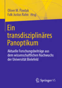 Ein transdisziplinäres Panoptikum : Aktuelle Forschungsbeiträge aus dem wissenschaftlichen Nachwuchs der Universität Bielefeld