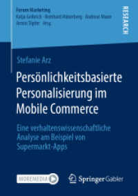 Persönlichkeitsbasierte Personalisierung im Mobile Commerce : Eine verhaltenswissenschaftliche Analyse am Beispiel von Supermarkt-Apps (Forum Marketing)