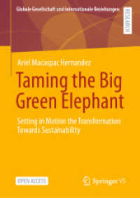 Taming the Big Green Elephant : Setting in Motion the Transformation Towards Sustainability (Globale Gesellschaft und internationale Beziehungen)