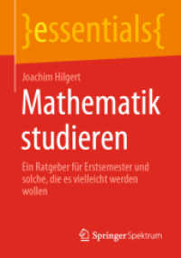Mathematik studieren : Ein Ratgeber für Erstsemester und solche, die es vielleicht werden wollen (essentials)