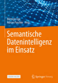 Semantische Datenintelligenz im Einsatz, m. 1 Buch, m. 1 E-Book （2021. xvii, 276 S. XVII, 276 S. 76 Abb., 67 Abb. in Farbe. Book + eBoo）