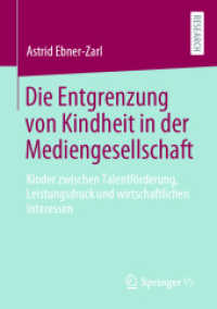 Die Entgrenzung von Kindheit in der Mediengesellschaft : Kinder zwischen Talentförderung, Leistungsdruck und wirtschaftlichen Interessen
