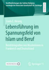 Lebensführung im Spannungsfeld von Islam und Beruf : Berufsbiografien von Musliminnen in Frankreich und Deutschland (Veröffentlichungen der Sektion Religionssoziologie der Deutschen Gesellschaft für Soziologie)