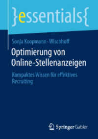 Optimierung von Online-Stellenanzeigen : Kompaktes Wissen für effektives Recruiting (Essentials) （1. Aufl. 2020. 2020. xii, 40 S. XII, 40 S. 1 Abb. 210 mm）