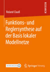 Funktions- und Reglersynthese auf der Basis lokaler Modellnetze （1. Aufl. 2020. 2020. xix, 188 S. XIX, 188 S. 87 Abb. 210 mm）
