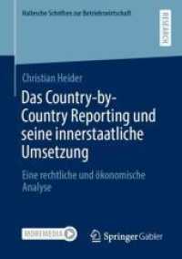Das Country-by-Country Reporting und seine innerstaatliche Umsetzung : Eine rechtliche und ökonomische Analyse (Hallesche Schriften zur Betriebswirtschaft)