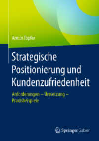 Strategische Positionierung und Kundenzufriedenheit : Anforderungen - Umsetzung - Praxisbeispiele