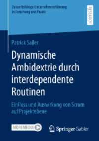 Dynamische Ambidextrie durch interdependente Routinen : Einfluss und Auswirkung von Scrum auf Projektebene (Zukunftsfähige Unternehmensführung in Forschung und Praxis)