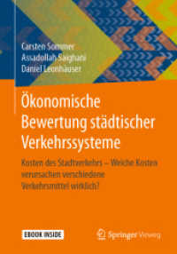 Ökonomische Bewertung städtischer Verkehrssysteme, m. 1 Buch, m. 1 E-Book : Kosten des Stadtverkehrs - Welche Kosten verursachen verschiedene Verkehrsmittel wirklich? （2021. ix, 272 S. IX, 272 S. 69 Abb., 39 Abb. in Farbe. Book + eBook. 2）