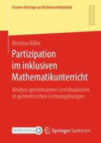 Partizipation im inklusiven Mathematikunterricht : Analyse gemeinsamer Lernsituationen in geometrischen Lernumgebungen (Essener Beiträge zur Mathematikdidaktik)