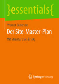 Der Site-Master-Plan : Mit Struktur zum Erfolg (Essentials) （1. Aufl. 2020. 2020. xi, 35 S. XI, 35 S. 4 Abb. 210 mm）