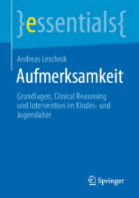 Aufmerksamkeit : Grundlagen, Clinical Reasoning und Intervention im Kindes- und Jugendalter (essentials)