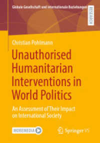 Unauthorised Humanitarian Interventions in World Politics : An Assessment of Their Impact on International Society (Globale Gesellschaft und internationale Beziehungen)