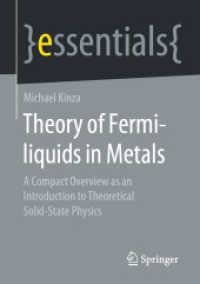 Theory of Fermi-liquids in Metals : A Compact Overview as an Introduction to Theoretical Solid-State Physics (Essentials) （1st ed. 2021. 2021. ix, 33 S. IX, 33 p. 3 illus. 210 mm）