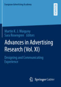 Advances in Advertising Research (Vol. XI) : Designing and Communicating Experience (European Advertising Academy) （2021）