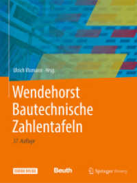 Wendehorst Bautechnische Zahlentafeln, m. 1 Buch, m. 1 E-Book （37. Aufl. 2022. xlii, 1704 S. XLII, 1704 S. 2840 Abb., 4 Abb. in Farbe）