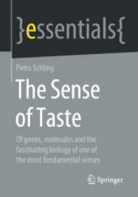 The Sense of Taste : Of genes, molecules and the fascinating biology of one of the most fundamental senses (essentials)