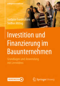 Investition und Finanzierung im Bauunternehmen : Grundlagen und Anwendung mit Lernvideos (erfolgreich studieren) （1. Aufl. 2021. 2021. ix, 186 S. IX, 186 S. 110 Abb., 100 Abb. in Farbe）