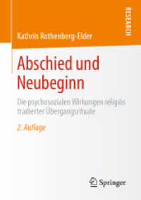 Abschied und Neubeginn : Die psychosozialen Wirkungen religiös tradierter Übergangsrituale （2ND）