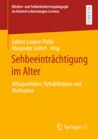 Sehbeeintrchtigung Im Alter : Alltagserleben, Rehabilitation Und Motivation (Blinden Und Sehbehindertenpdagogik Im Kontext Lebenslangen Lernens)